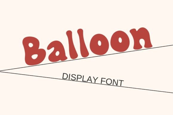 Balloon: A Sweet and Joyful Display Font for Your Designs