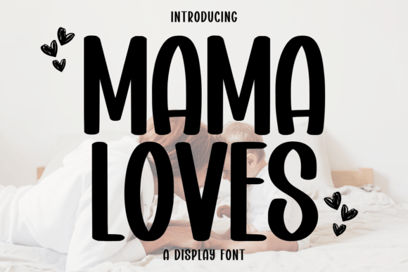 Mama Loves: A Font That Feels Like a Warm Hug